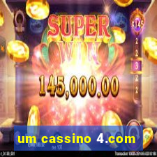 um cassino 4.com